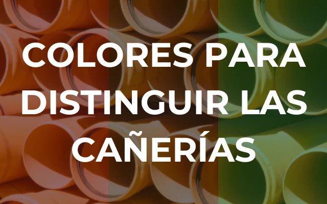 COLORES PARA DISTINGUIR LAS CAÑERÍAS - Imagen destacada