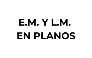 Que significa E.M. y L.M. en los planos de arquitectura