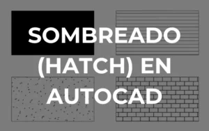 Qué es el sombreado (Hatch) en AutoCAD, para que sirve y como usarlo