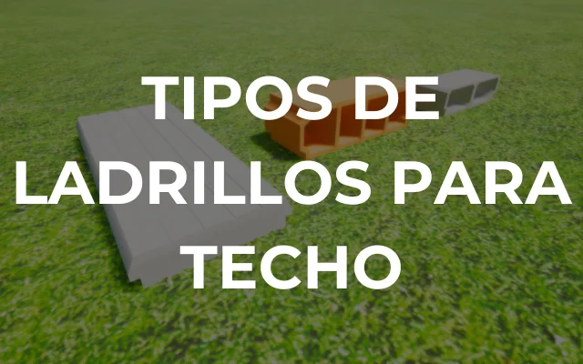 TIPOS DE LADRILLOS PARA TECHO - Imagen destacada