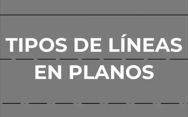 TIPOS DE LÍNEAS EN PLANOS - Imagen destacada