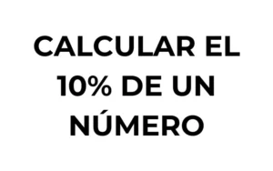 Cómo calcular el 10 por ciento de un número con y sin calculadora