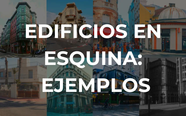 EDIFICIOS EN ESQUINA: EJEMPLOS - Imagen destacada