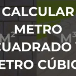 CALCULAR METRO CUADRADO Y METRO CÚBICO - Imagen destacada