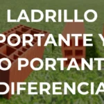 LADRILLO PORTANTE Y NO PORTANTE: DIFERENCIA - Imagen destacada